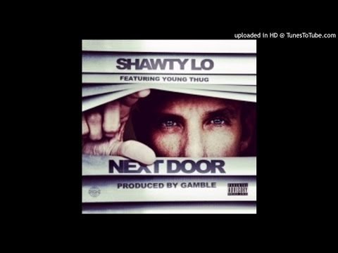 Shawty Lo Ft. Young Thug - Next Door