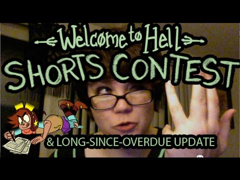 Welcome to Hell - Shorts Contest + UPDATE!