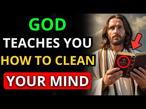 GOD TELLS YOU TODAY: YOU NEED TO CLEAR YOUR MIND BEFORE IT'S TOO LATE!