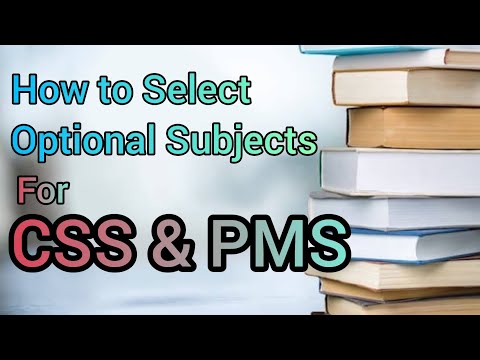 How to Select Optional Subjects for CSS and PMS