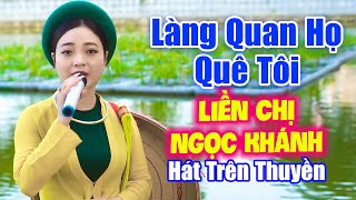 Liền Chị Ngọc Khánh Hát Quan Họ Trên Thuyền Cực Mê - LK Làng Quan Họ Quê Tôi