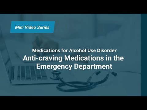 Anti-craving Medications in the Emergency Department