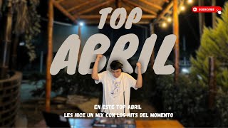 MIX TOP ABRIL🔥 (La Plena, Vitamina, Bailalo Rocky, Sobelove, Te Queria Ver, Capaz)