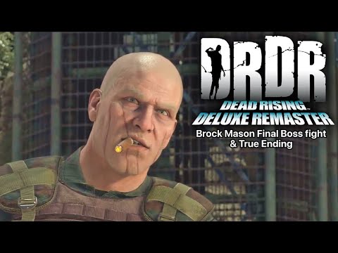 Dead Rising Deluxe Remaster: Brock Mason Final Boss fight & True Ending