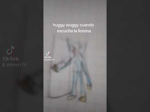 huggy wuggy cuando escucha la llorona