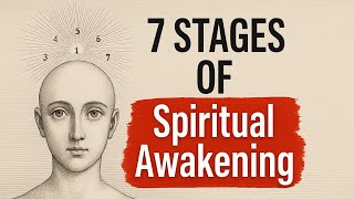 7 Stages of Spiritual Awakening. Awakening Your Soul.