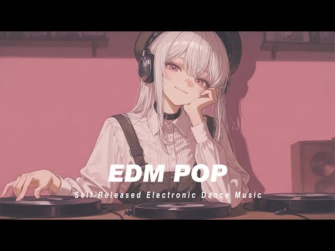 真夜中の部屋に浸る Beats of EDM & POP | Upbeat Music to study/work/relax