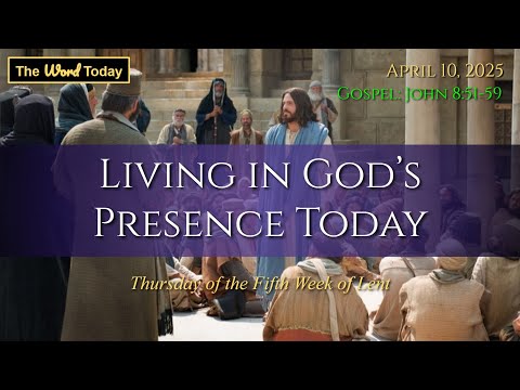 Today's Catholic Mass Gospel and Reflection for April 10, 2025 - John 8:51-59