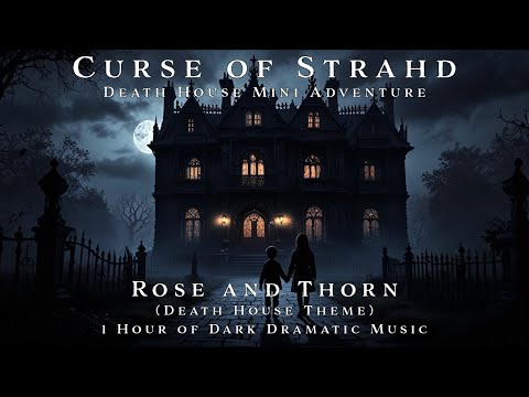 Rose and Thorn | Unofficial Curse of Strahd Soundtrack | 1h TTRPG Dark Dramatic Music | Loop
