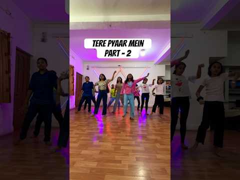 Tere pyaar mein🥰Part 2 #bollywood #terepyaarmein #trending #shorts #choreography #dance