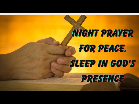 Night Prayer for Peace | Sleep in God's Presence