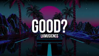 LKMUSICNCS - Good? | Synthwave Background Music for Aesthetic Edits