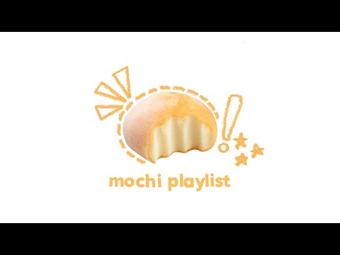 🍡 ও˙∘⊹܀ a mochi playlist ₊˚ෆ