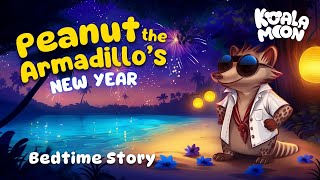 Peanut Armadillo's New Year's Eve 😴✨ Kids Bedtime Stories and Sleep Meditations 🌙 Koala Moon