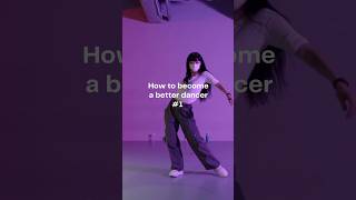 How to become a Better Dancer Part 1 #dancetutorials #dancetips #dancer