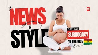 Why Ladies are going for surrogacy in Ghana | latest Ghana news