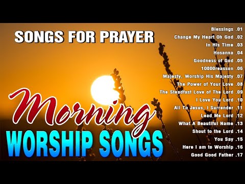 Top 50 Praise And Worship Songs Collection 🙏 Best Morning Worship Songs For Prayers 2024