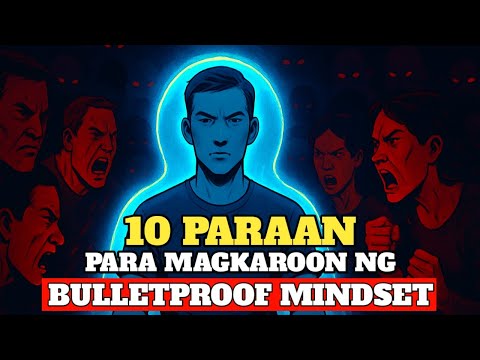 10 Paraan Para Magkaroon ng BULLETPROOF MINDSET | Brain Power 2177