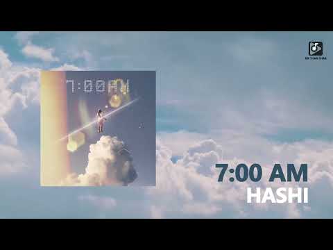 Hashi- 7:00 AM [Lyric Video]