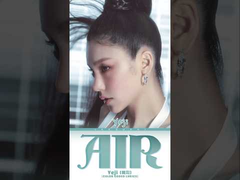 💥𝑨𝒊𝒓 - 𝒀𝑬𝑱𝑰😎#songlyrics #air #yeji