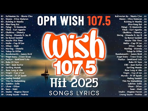 New OPM Trending 2025 Playlist ️💗Best Of Wish 107.5 Song Playlist 2025 - OPM Tagalog Love Songs