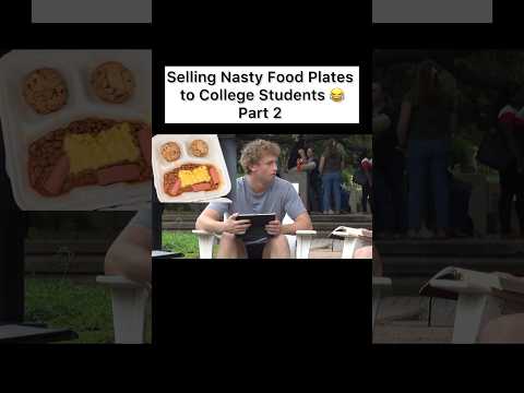 Selling Nasty Food Plates to College Students 😂 Part 2