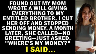 Discovered Mom's will gave it all to my spoiled brother—so I walked away for good...