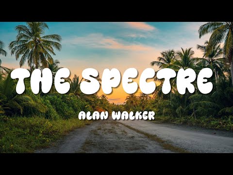 Alan Walker - The Spectre (Lyrics)