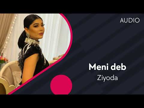 Ziyoda - Meni deb (Official Music)