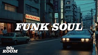 Lo-Fi Funk Soul Music For Work/Chill | 90s Room