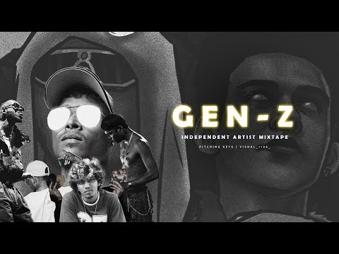 GEN Z Mixtape | Independent Artist Mixtape |  V I S H A L | Pitching Keys