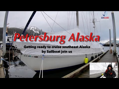 Getting ready to cruise Southeast Alaska by Sailboat  2 Ep 1