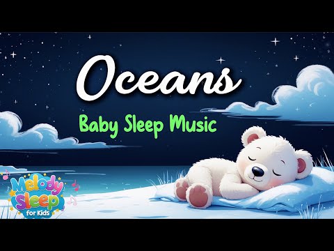 💤 OCEANS Lullaby |  Hour Christian Sleep Music for Kids | Calm Bedtime Worship in God's Peace ✨