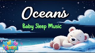💤 OCEANS Lullaby |  Hour Christian Sleep Music for Kids | Calm Bedtime Worship in God's Peace ✨