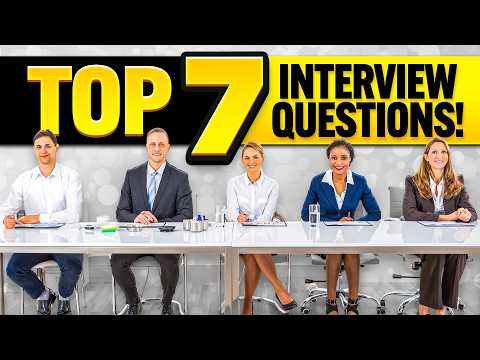 TOP 7 INTERVIEW QUESTIONS & ANSWERS for EXPERIENCED CANDIDATES and FRESHERS! (Pass Your Interview!)