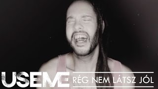 USEME - Rég nem látsz jól (Official video)