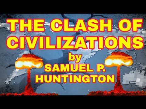 The Clash of Civilization by Samuel P. Huntington Explained | Post Cold War Era