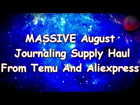 Massive August Journaling Supply Haul Pt  1 (TEMU And Aliexpress)