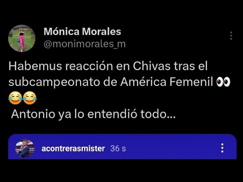 Respuesta a Monica Morales periodista deportiva que cubre a #chivasfemenil #ligabbvamxfemenil