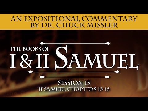 1&2 Samuel Commentary by Chuck Missler - Session 13 of 16