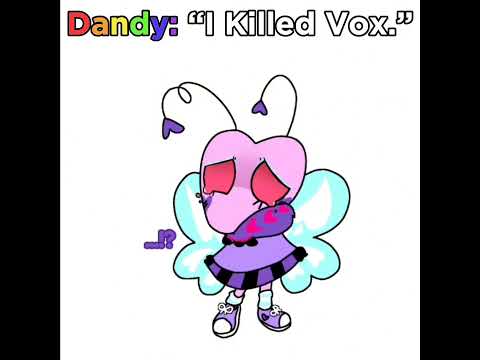 Dandy: "I Killed Vox." | Part 1 • #dandysworld #hazbinhotel (not gonna do hh characters, only dw)