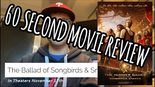 The Hunger Games: The Ballad of Songbirds & Snakes 60 Second Movie Review
