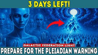 URGENT: 3 Days of Darkness Incoming! Pleiadian Warning - What You NEED to Know!