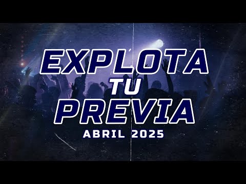 Mix EXPLOTA TU PREVIA (Abril 2025) // LO NUEVO ABRIL 2025 // Dj RuLoX