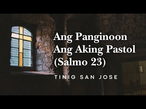 Ang Panginoon ang Aking Pastol (Salmo 23) | Tinig San Jose