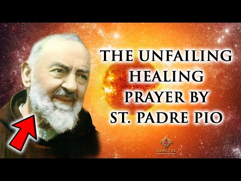 St. Padre Pio Healing Prayer | For Healing Miracles