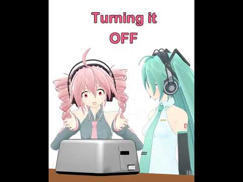 [MMD Talkloid] The broken toaster #talkloid #vocaloid