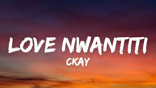 Ckay - Love Nwantiti (Lyrics)