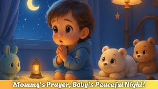 Christian Baby Sleep Music | Bedtime Prayer Lullaby with Soft Piano for Nighttime Calm