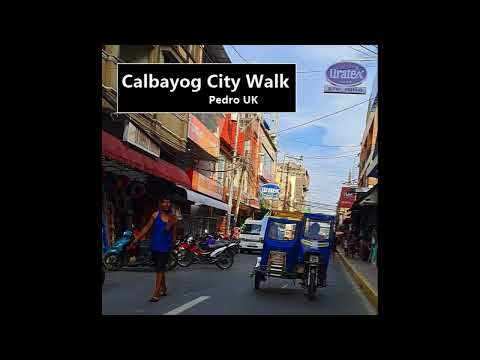 Calbayog City Walk - Pedro UK